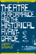 Now in Paperback: Theatre, Performance and the Historical Avant-Garde