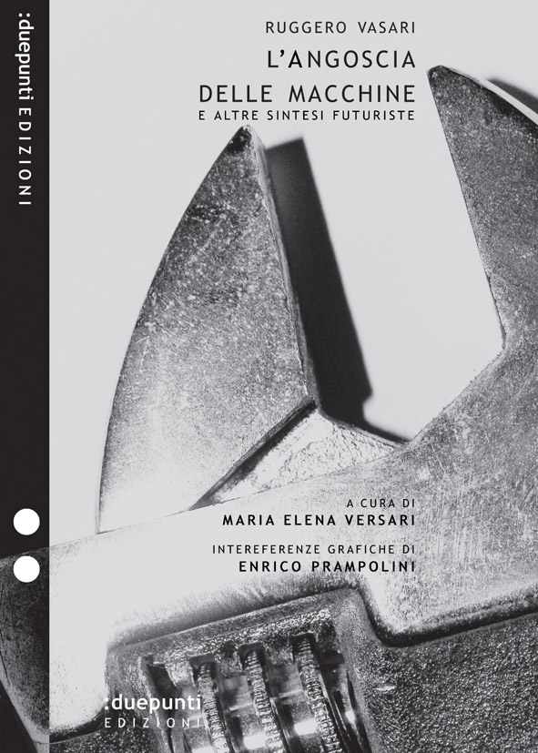 Publication: ‘L’ angoscia delle macchine e altre sintesi futuristiche’